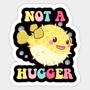 Not-A-Hugger Sticker